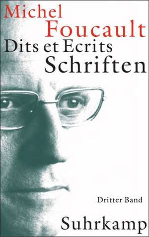 Schriften in vier Bänden - Dits et Ecrits 3. 1976-1979 de Michel Foucault