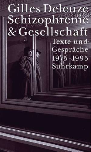 Schizophrenie und Gesellschaft de Gilles Deleuze