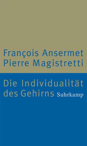 Die Individualität des Gehirns de Francois Ansermet