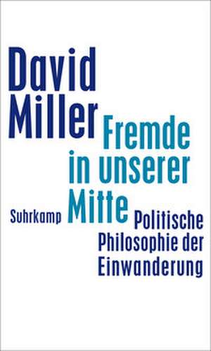 Fremde in unserer Mitte de David Miller