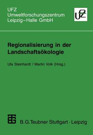 Regionalisierung in der Landschaftsökologie: Forschung — Planung — Praxis de Uta Steinhardt