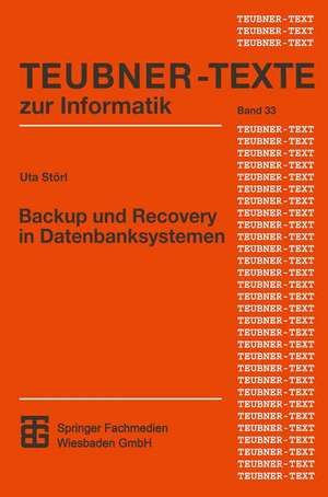 Backup und Recovery in Datenbanksystemen: Verfahren, Klassifikation, Implementierung und Bewertung de Uta Störl