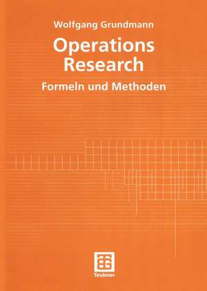 Operations Research: Formeln und Methoden de Wolfgang Grundmann