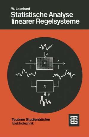 Statistische Analyse linearer Regelsysteme de W. Leonhard