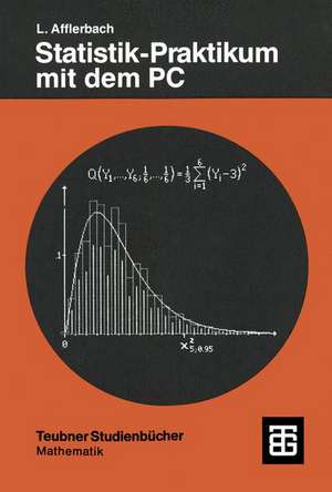 Statistik-Praktikum mit dem PC de Lothar Afflerbach