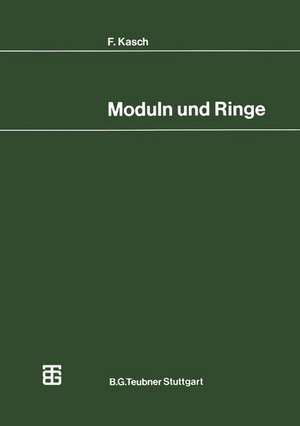 Moduln und Ringe de Friedrich Kasch