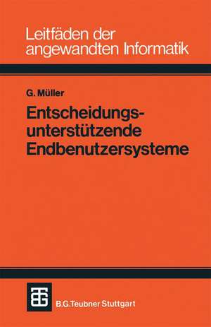 Entscheidungsunterstützende Endbenutzersysteme de Günter Müller