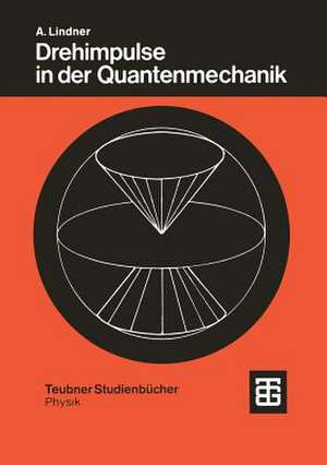 Drehimpulse in der Quantenmechanik de Albrecht Lindner