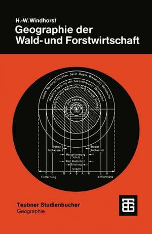 Geographie der Wald- und Forstwirtschaft de Hans-Wilhelm Windhorst