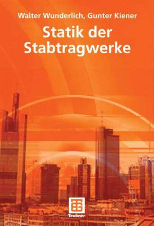 Statik der Stabtragwerke de Walter Wunderlich