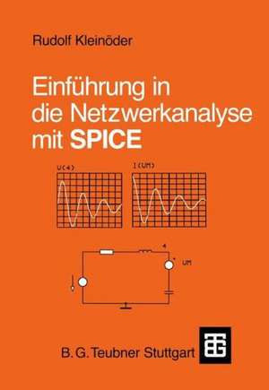 Einführung in die Netzwerkanalyse mit SPICE de Rudolf Kleinöder