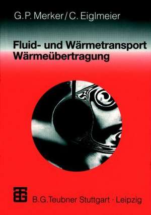 Fluid- und Wärmetransport Wärmeübertragung de Günter P. Merker