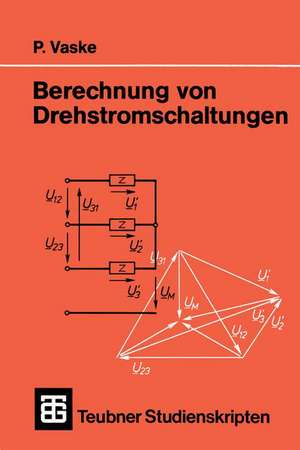 Berechnung von Drehstromschaltungen de Paul Vaske