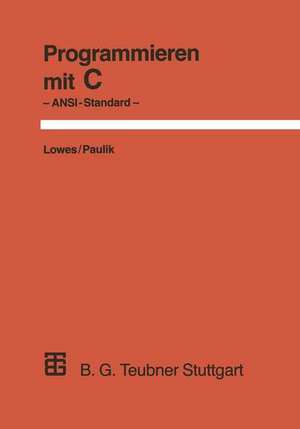 Programmieren mit C: Ansi Standard de Martin Lowes