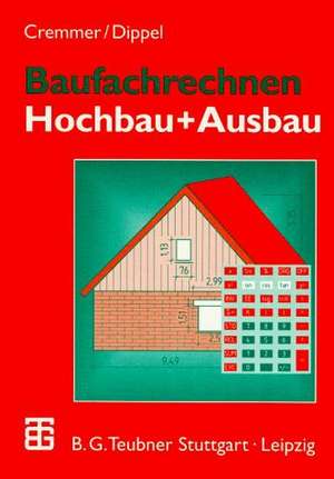 Baufachrechnen: Hochbau + Ausbau de Rolf Cremmer