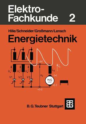 Elektro-Fachkunde 2: Energietechnik de Wilhelm Hille