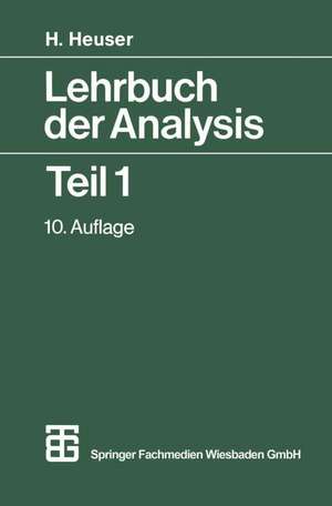 Lehrbuch der Analysis Teil 1 de Dr. rer. nat. Harro Heuser