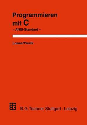 Programmieren mit C: ANSI-Standard de Martin Lowes