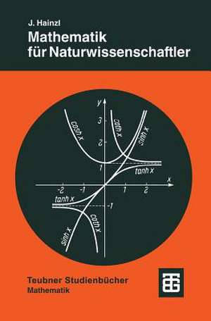 Mathematik für Naturwissenschaftler de Josef Hainzl