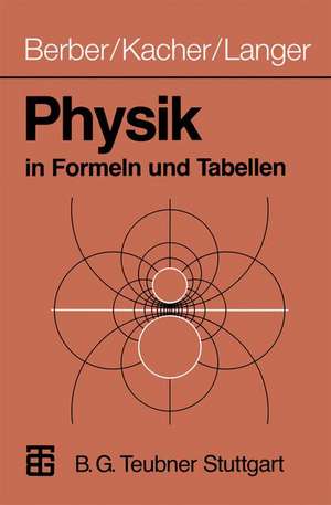 Physik in Formeln und Tabellen de Joachim Berber