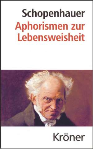 Aphorismen zur Lebensweisheit de Arthur Schopenhauer