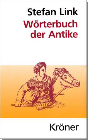 Wörterbuch der Antike de Stefan Link