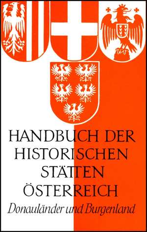 Handbuch der historischen Stätten Österreichs I / Donauländer und Burgenland de Karl Lechner