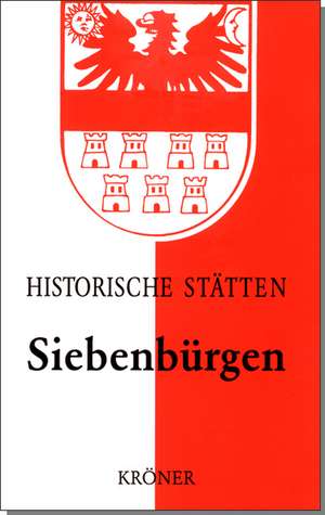 Historische Stätten. Siebenbürgen de Harald Roth