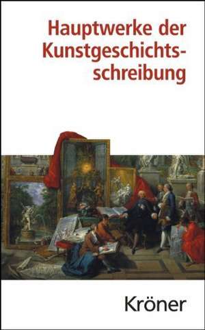 Hauptwerke der Kunstgeschichtsschreibung de Paul von Naredi-Rainer