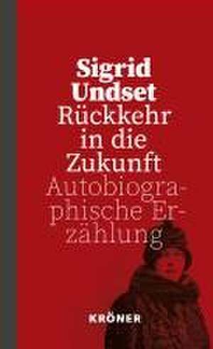 Rückkehr in die Zukunft de Sigrid Undset