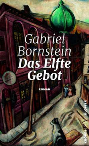 Das Elfte Gebot de Gabriel Bornstein