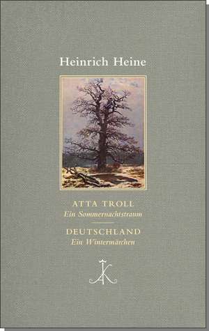 Atta Troll. Ein Sommernachtstraum / Deutschland. Ein Wintermärchen de Heinrich Heine