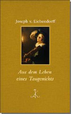 Aus dem Leben eines Taugenichts de Joseph von Eichendorff