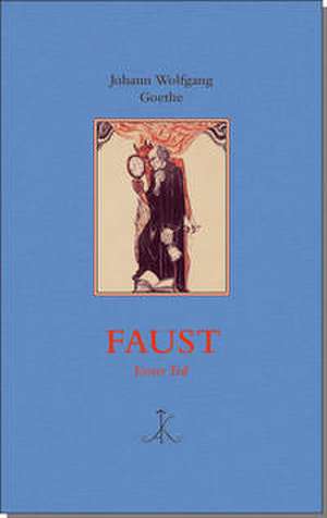 Faust. Erster Teil de Johann Wolfgang von Goethe