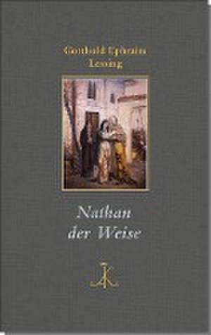 Nathan der Weise de Gotthold Ephraim Lessing