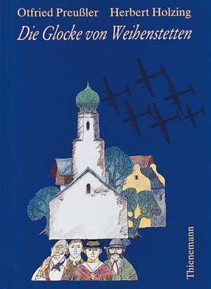 Die Glocke von Weihenstetten de Herbert Holzing