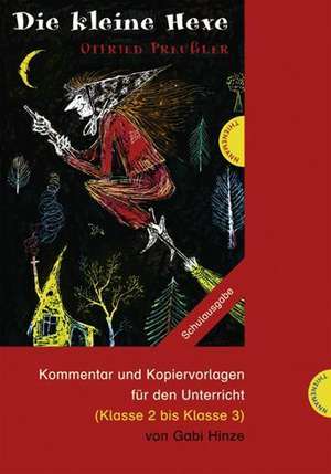 Otfried Preußler: Die kleine Hexe. Unterrichtsmaterialien de Gabi Hinze