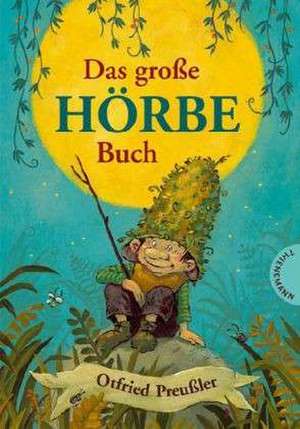 Das große Hörbe-Buch de Otfried Preußler