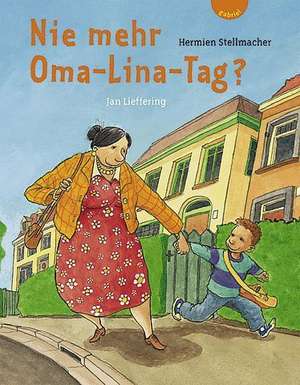 Nie mehr Oma-Lina-Tag? de Hermien Stellmacher