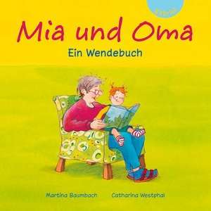 Mia und Oma / Mia und Opa de Martina Baumbach