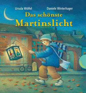 Das schönste Martinslicht de Ursula Wölfel