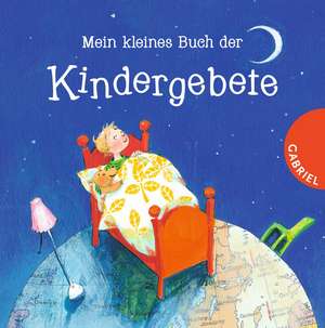 Mein kleines Buch der Kindergebete de Erwin Grosche