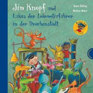 Jim Knopf und Lukas der Lokomotivführer in der Drachenstadt de Michael Ende