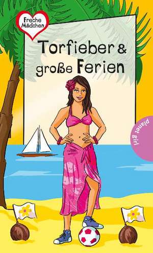 Freche Mädchen - freche Bücher!: Torfieber & große Ferien de Sabine Both