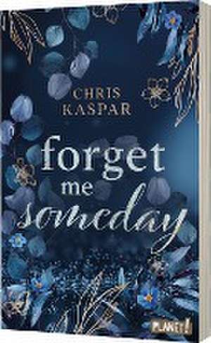 Forget me Someday de Chris Kaspar