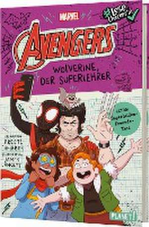 Avengers 3: Wolverine, der Superlehrer de Preeti Chhibber