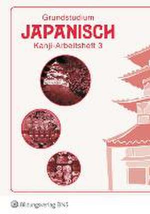 Grundstudium Japanisch 3. Arbeitsheft