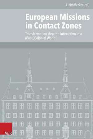 European Missions in Contact Zones de Judith Becker