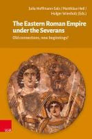 The Eastern Roman Empire under the Severans de Julia Hoffmann-Salz