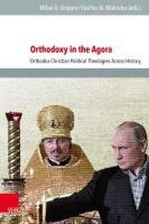 Orthodoxy in the Agora de Mihai-D. Grigore